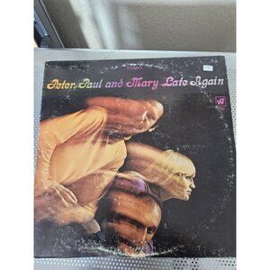 Peter Paul & Mary Late Again LP Vinyl Record